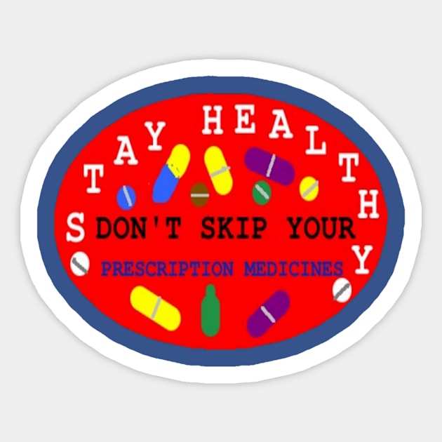Don't Skip Medication Design on Blue Background Sticker by 2triadstore